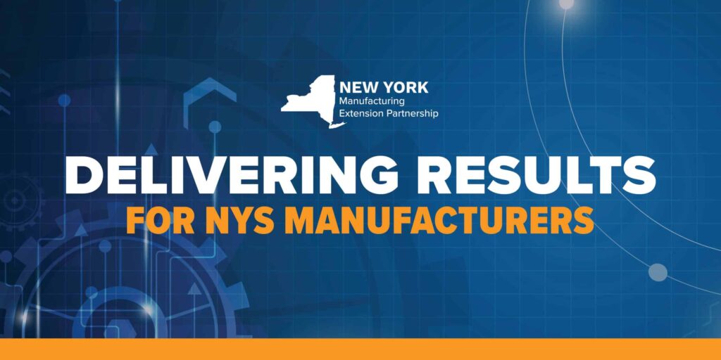 NY MEP Gets Results for Manufacturers and New York State’s EconomyÂ